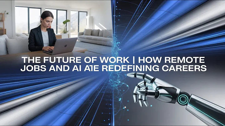 The Future of Work | How Remote Jobs and AI Are Redefining Careers