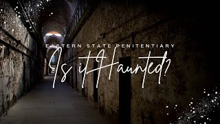 Is it really haunted? A walk through of Eastern State Penitentiary, Philadelphia