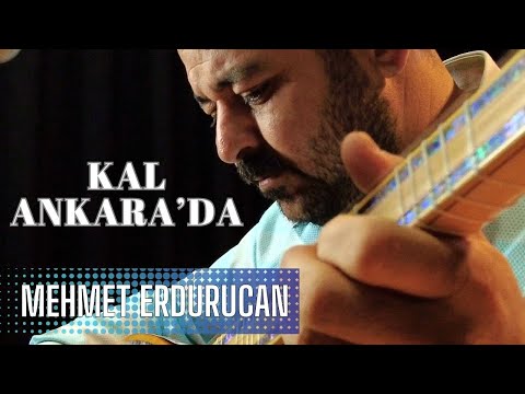 Mehmet Erdurucan - Kal Ankarada - 2023 - Ozi Produksyion