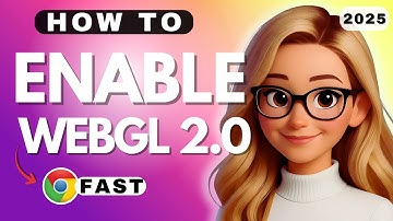 How to Enable WebGL 2 0 on Google Chrome
