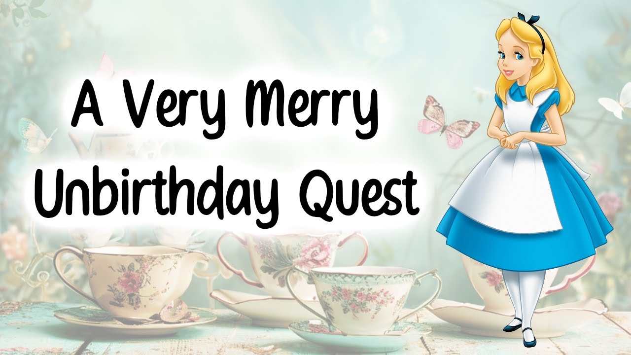 A Very Merry Unbirthday Quest Walkthrough - Alice's Final Quest