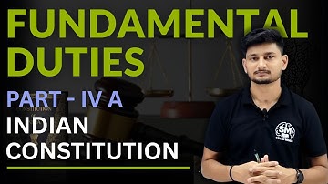 Fundamental Duties in Indian Constitution | Part - 4A Article 51A |  Indian Polity for UPSC | PSC