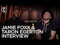 Taron Egerton and Jamie Foxx Interview Robin Hood