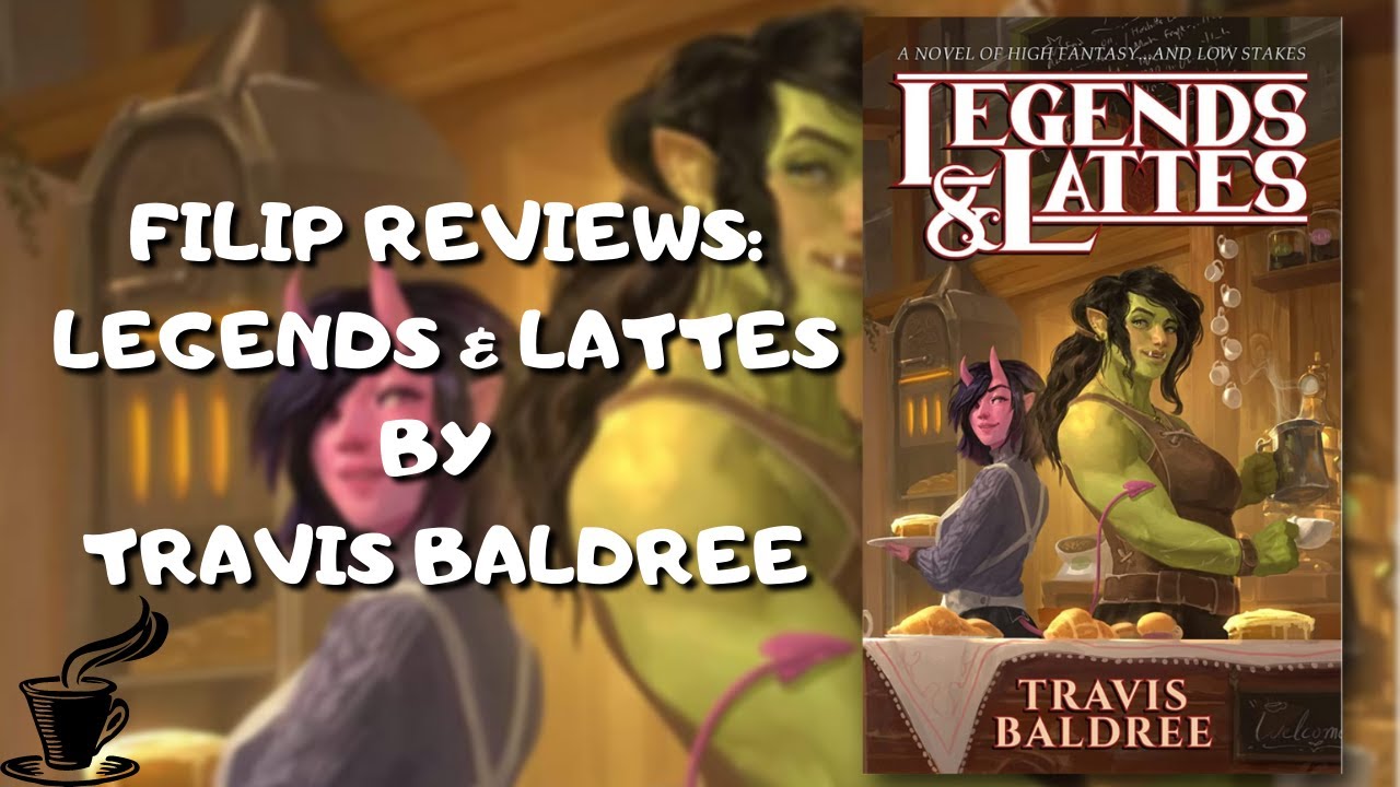 Legends & Lattes by Travis Baldree – Book Review – The Grimoire Reliquary