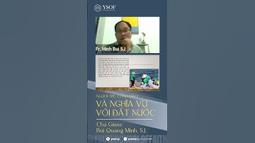 NGƯỜI TRẺ CÔNG GIÁO VÀ NGHĨA VỤ VỚI ĐẤT NƯỚC - Gv: Cha Giuse Bùi Quang Minh, SJ || Learn more: #ysof