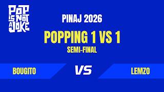 Pop Is Not A Joke 2026 | Popping 1VS1 | SEMI-FINAL| Bougito VS Lemzo