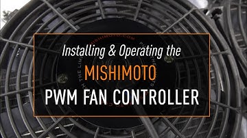 Installing and Operating the Mishimoto PWM Fan Controller
