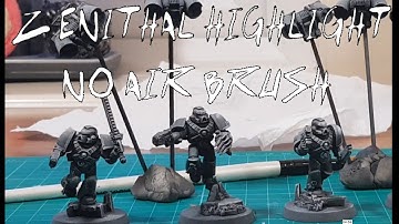 Zenithal Highlights With No Airbrush