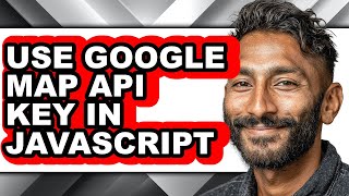 How to Use Google Map Api Key in Javascript (updated)