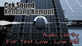 Cek Sound Kendang Kempul Clarity | Cocok Buat Tes Low Sub, Low , Low Mid | mantap No copyright