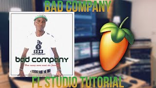 Bad Company-Mahwela Sopo In FL STUDIO[ Free Flp]