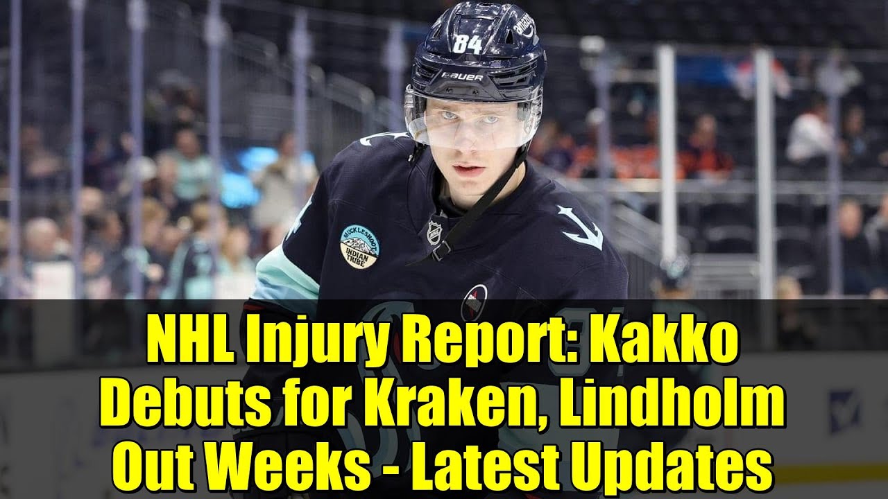 NHL Injury Report: Kakko Debuts for Kraken, Lindholm Out Weeks - Latest Updates