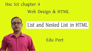4.3 Hsc ict chapter 4 list and nested list | Html list | edu Port Anisur Rahman Anis sir eduport