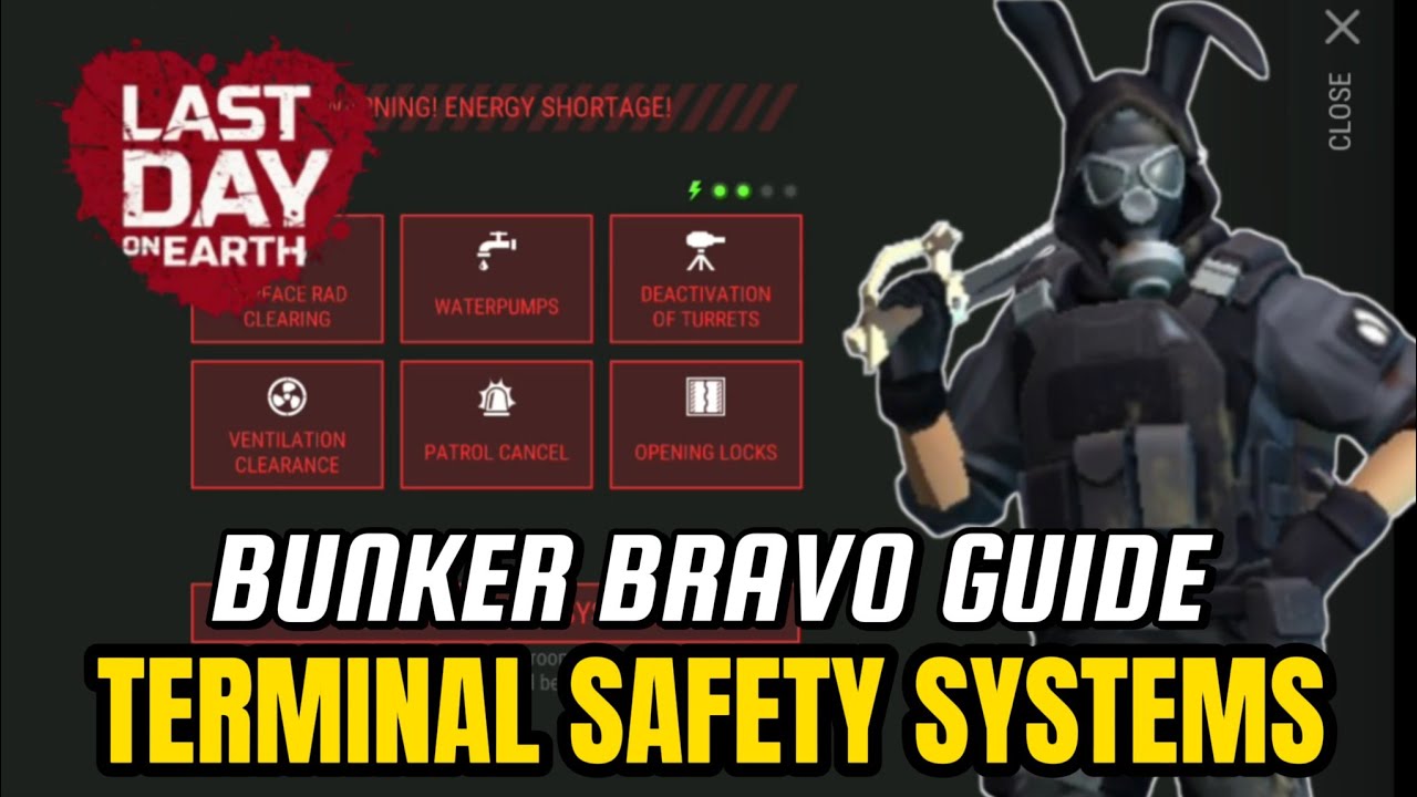 BEST SAFETY SYSTEM TERMINAL FOR BEGINNERS TO CLEAR BUNKER BRAVO - LAST DAY ON EARTH SURVIVAL