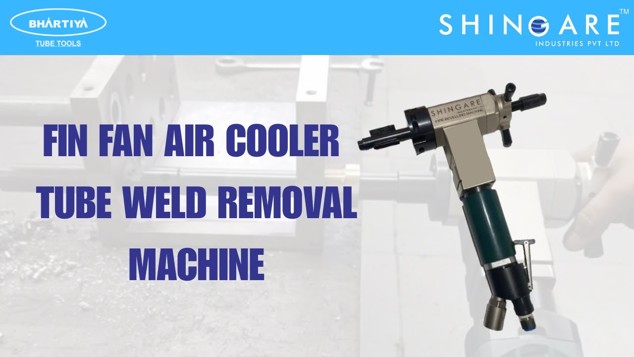 Fin Fan Air Cooler Tube Weld Removal Machine | Tube Weld Removal Machine | Shingare Industries