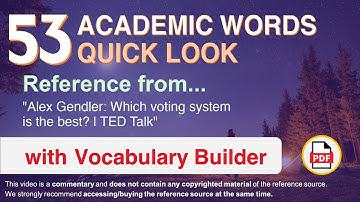 53 Academic Words Quick Look Ref from "Alex Gendler: Which voting system is the best? | TED Talk"