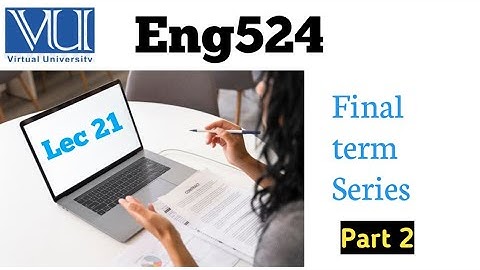 Eng524|Finalterm Series|Lesson 21| Part 2 shortLectures @Studywithawan