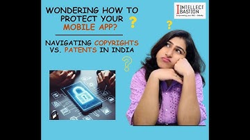 Safeguarding Mobile Application: Copyrights or Patents?