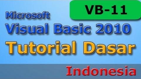 Visual Basic 2010 Tutorial Dasar - 11 - Combobox, If, Else, dan ElseIf - Bagian 1