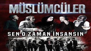 Müslümcüler - Sen O Zaman İnsansın (Video Klip)