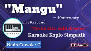 Download Lagu MANGU KARAOKE KOPLO SIMPATIK NADA COWOK FULL LIRIK BERJALAN ~ Fourtwnty MP3