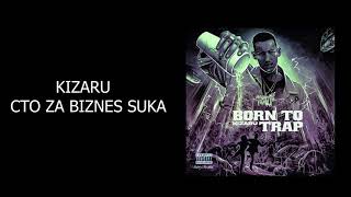 KIZARU - CTO ZA BIZNES SUKA (КАРАОКЕ,ТЕКСТ) BORN TO TRAP