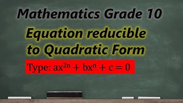 Reducible Equation Type(i) ax ^ 2n + bx^n + c  = 0