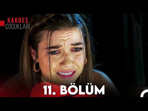 Kardeş Çocukları 11. Bölüm (FULL HD)