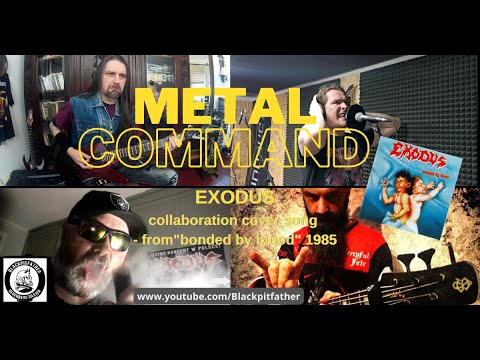 Exodus Collab Cover song "Metal Command"