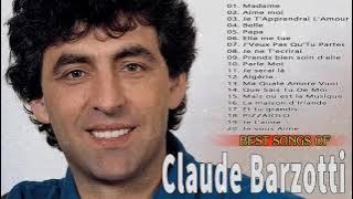 Best Songs Of Claude Barzotti - Claude Barzotti Greatest Hits Full Album