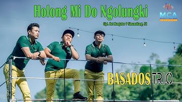 BASADOS TRIO || HOLONG MI DO NGOLUNGKI || LAGU POP BATAK TERBARU 2025 (OFFICIAL MUSIC VIDEO)