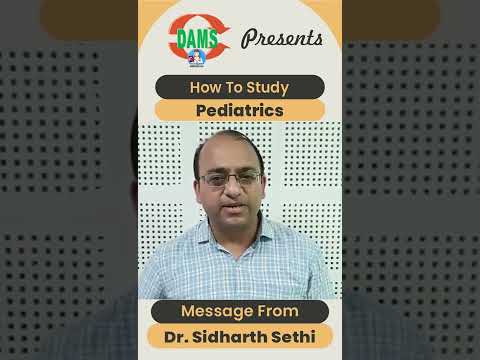 How to Study Pediatrics | DAMS Delhi || Dr. Sidharth Sethi #damsdelhi  #neetpgpreparation