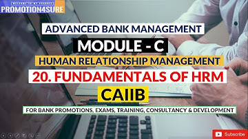 Fundamentals of Human Resource Management | CAIIB | ABM | Module C | HRM | Chapter 20