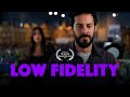 Low Fidelity | Short Film