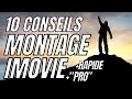 Imovie montage pro 10 conseils pour te simplifier la vie