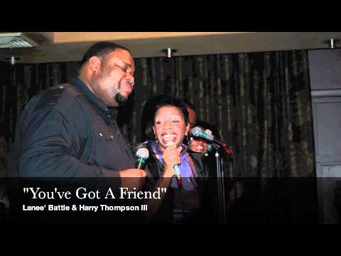 "You've Got A Friend" By Lanee' Battle Feat. Harry...