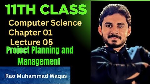 Project Planning and Management | 11th Class Computer Science| Chapter 01 | Lecture 05 |New Syllabus