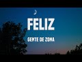 Gente De Zona Feliz Letra 