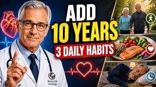 These 3 Daily Habits Could Give You 10 Extra Years