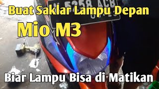 Cara Membuat Saklar Lampu depan Mio m3 atau Mio injeksi agar Hemat Lampu dan  Aki
