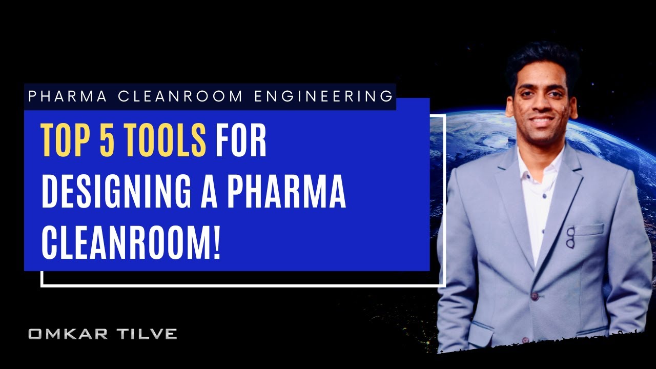 Designing a Pharma Cleanroom: Top 5 tools!