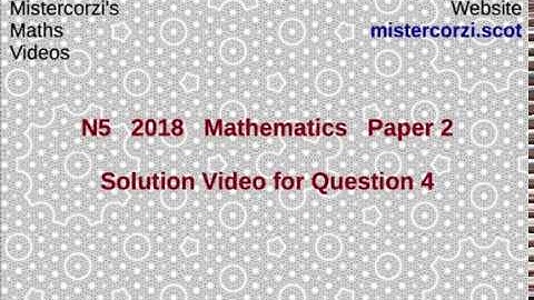 Q4 Paper 2 SQA 2018 National 5 Maths Exam.