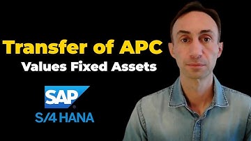 How to Specify Transfer of APC Values Fixed assets: SAP S/4 HANA