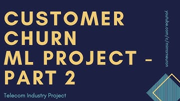 Machine Learning Project 2 | Customer Churn Telecom Industry | Python Code | Part B