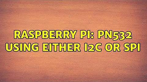 Raspberry Pi: PN532 using either I2c or SPI