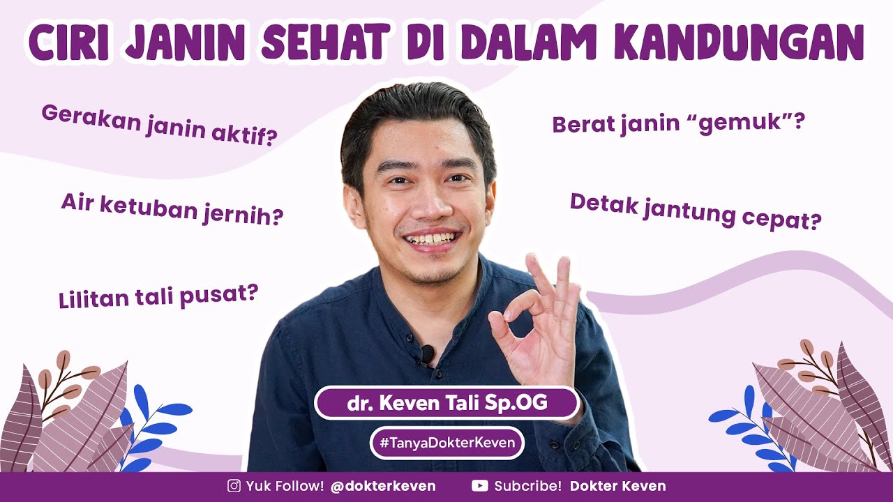 Ciri Janin Sehat dan Sejahtera Dalam Kandungan! | #TanyaDokterKeven