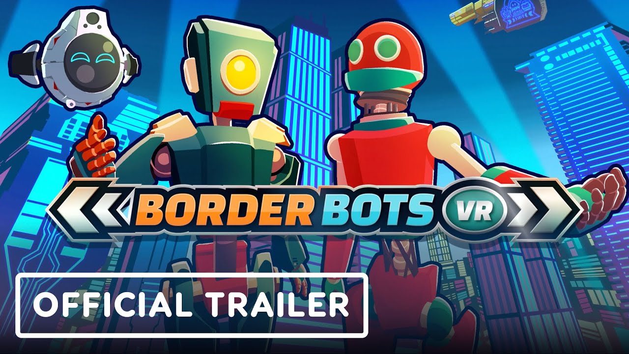 Border Bots VR – Official Gameplay Trailer