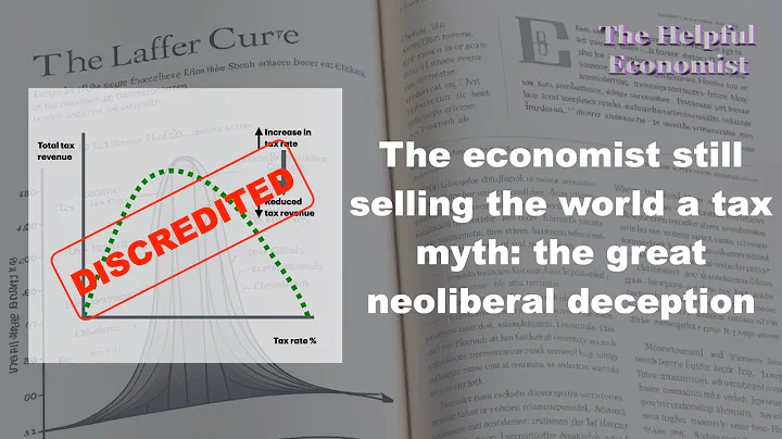 Debunking the Tax Cutting Economist: Arthur Laffer & the Laffer curve