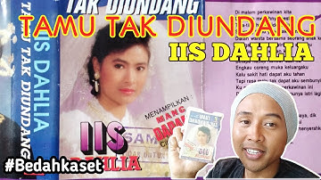 IIS DAHLIA TAMU TAK DIUNDANG #bedahkaset #dangdutlawas #iisdahlia