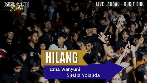 Hɪʟᴀɴɢ • Ema Wahyuni ft Shella Yolanda • perform ds Landau Bukit biru • Melasti Audio